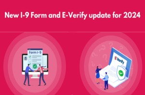 New I-9 Form and E-Verify update for 2024