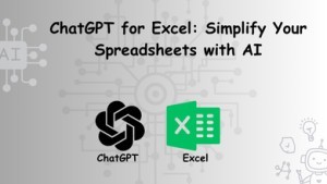 ChatGPT for Excel: Simplify Your Spreadsheets with AI